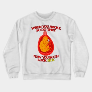 When You Smoke, So Do They Crewneck Sweatshirt